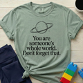 Someone's Whole World T-shirt