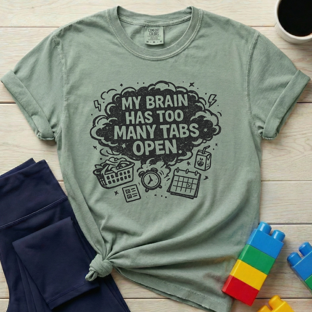 My Brain Has Too Many Tabs Open T-shirt
