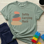 Softly Carrying Much T-shirt