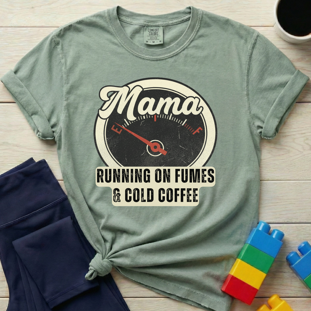 Mama Running On Fumes And Cold Coffee T-shirt