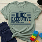Chief Executive Of Everything T-Shirt