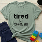 Tired But Doing My Best T-Shirt