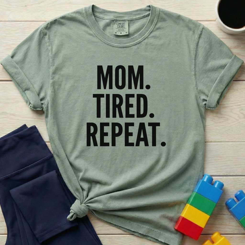 Mom Tired Repeat T-Shirt