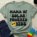 Mama Of Solar Powered Kids T-Shirt