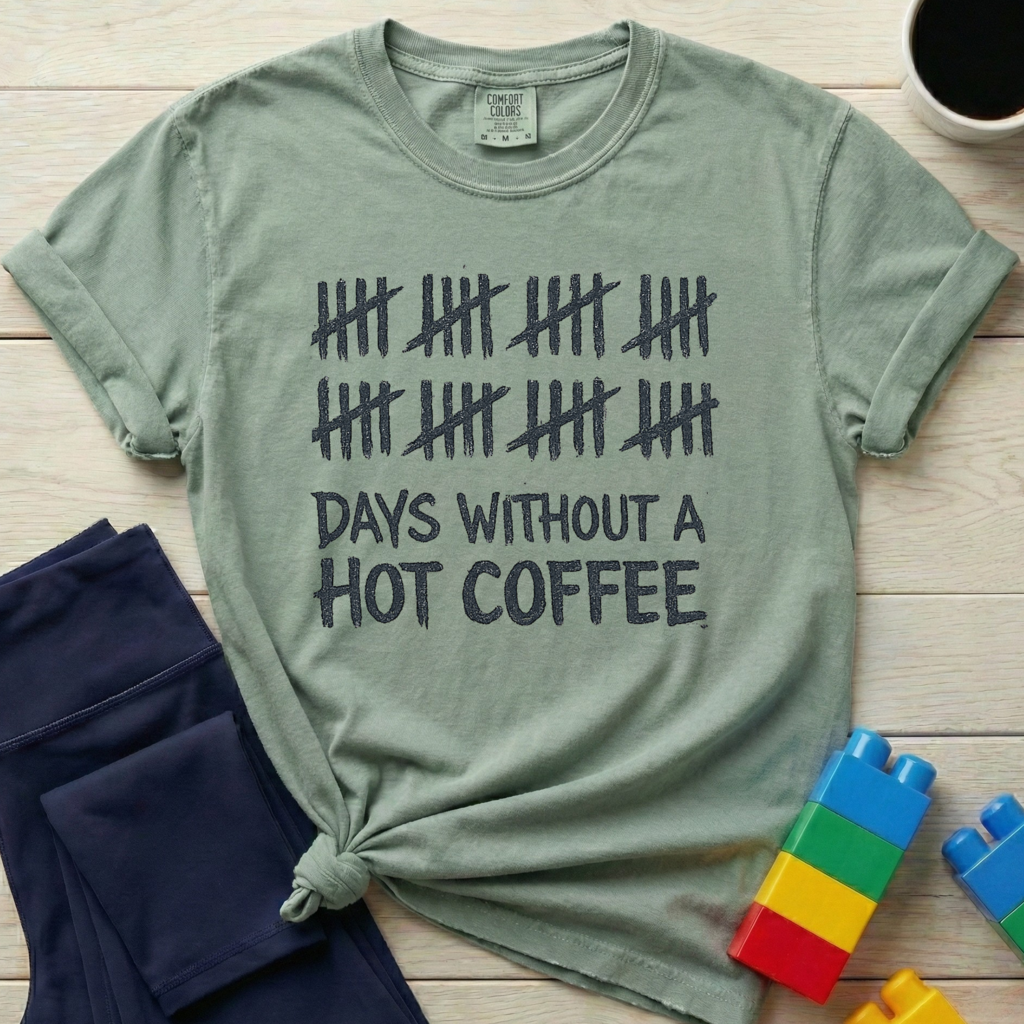 Days Without A Hot Coffee T-shirt