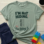 I'm Not Hiding T-shirt