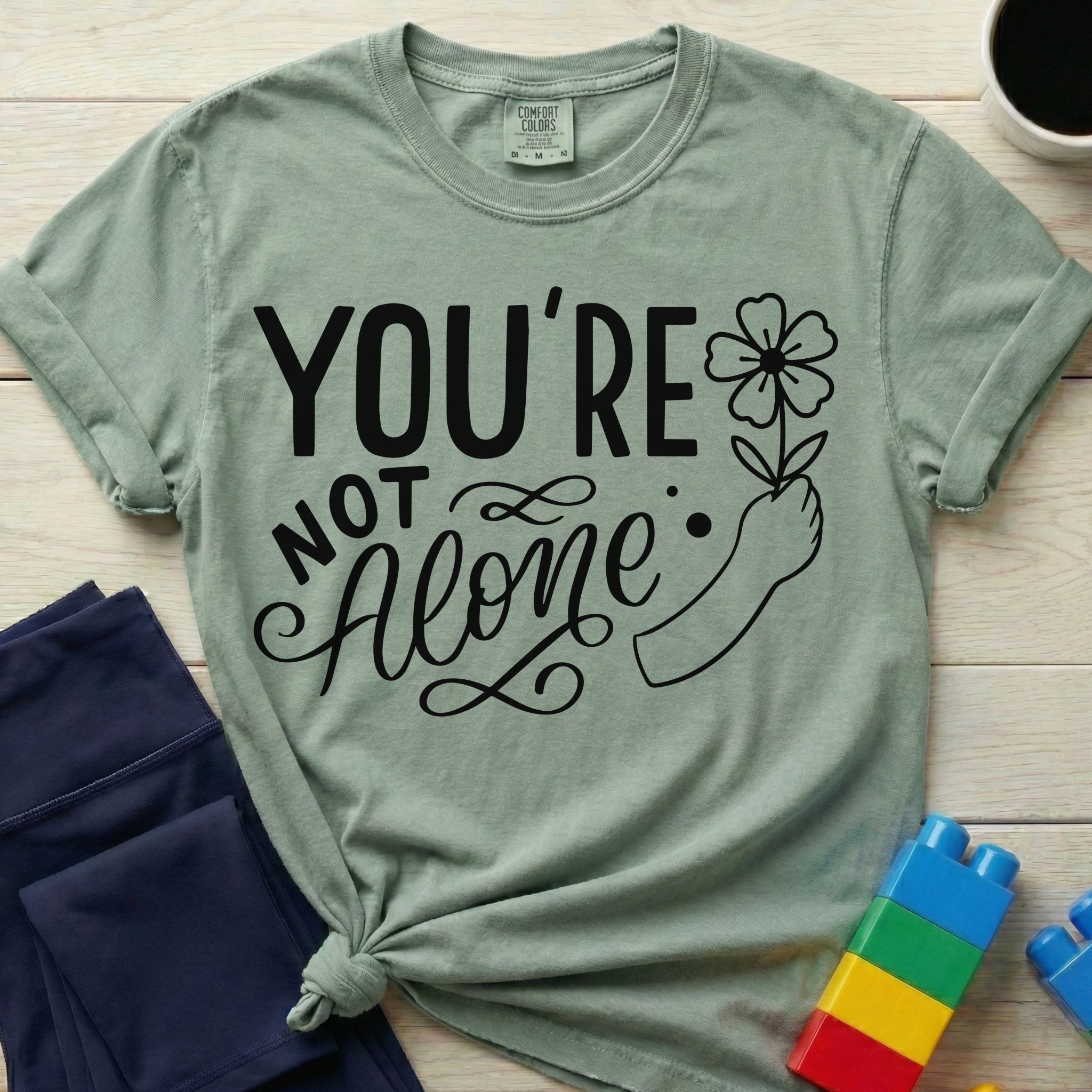 You're Not Alone T-Shirt
