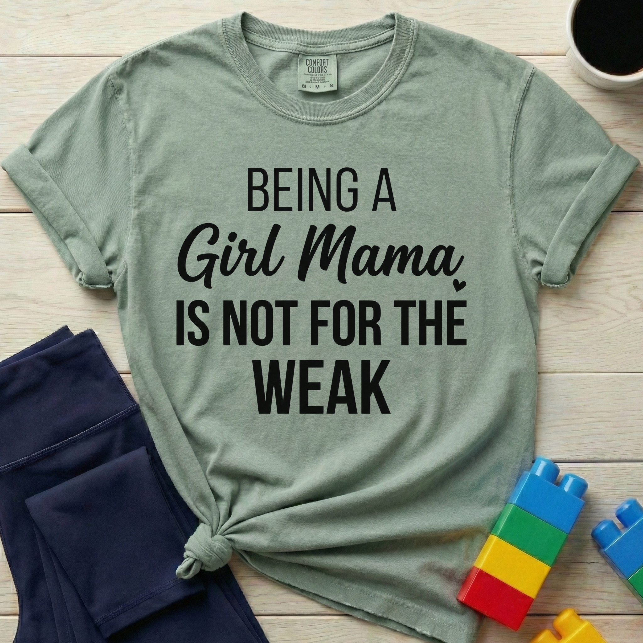Being A Girl Mama T-Shirt
