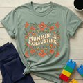 Mommin' Is Exhausting T-shirt