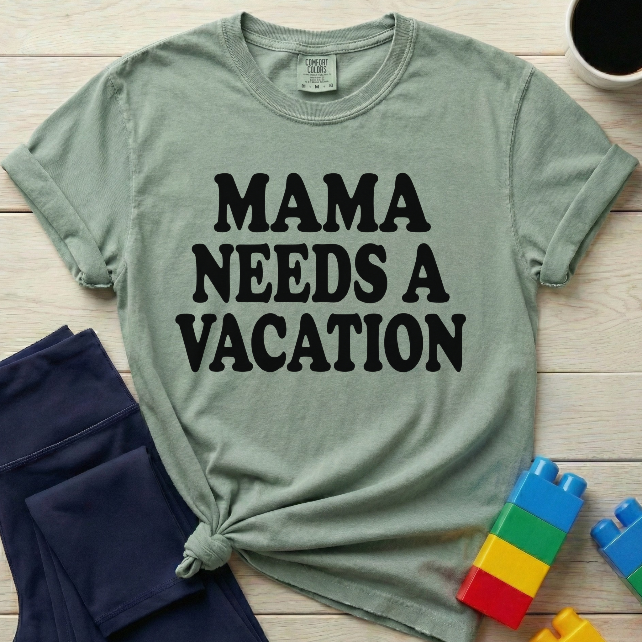 Mama Needs A Vacation T-Shirt