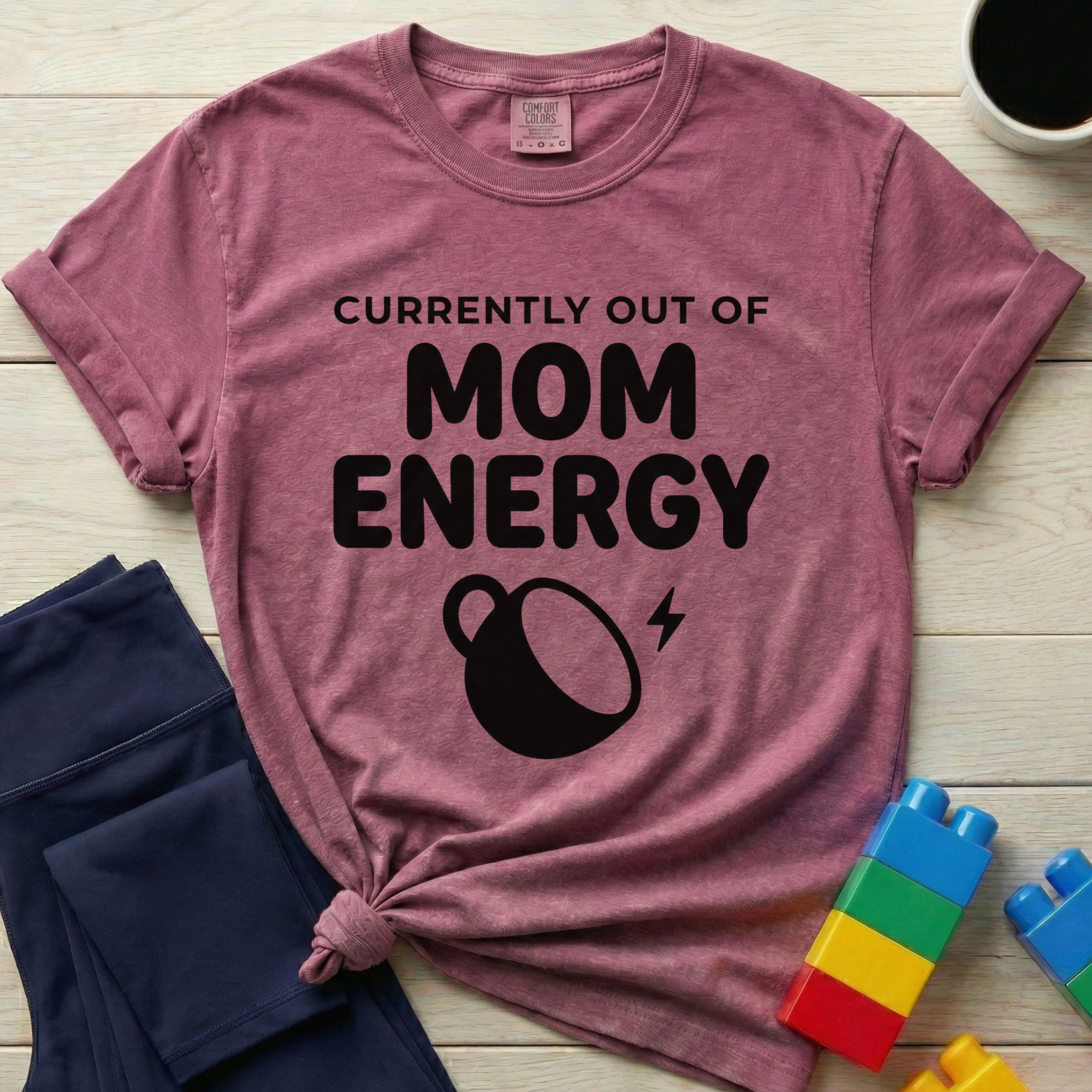 Currently Out Of Mom Energy T-Shirt