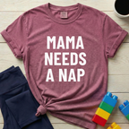 Mama Needs A Nap T-Shirt