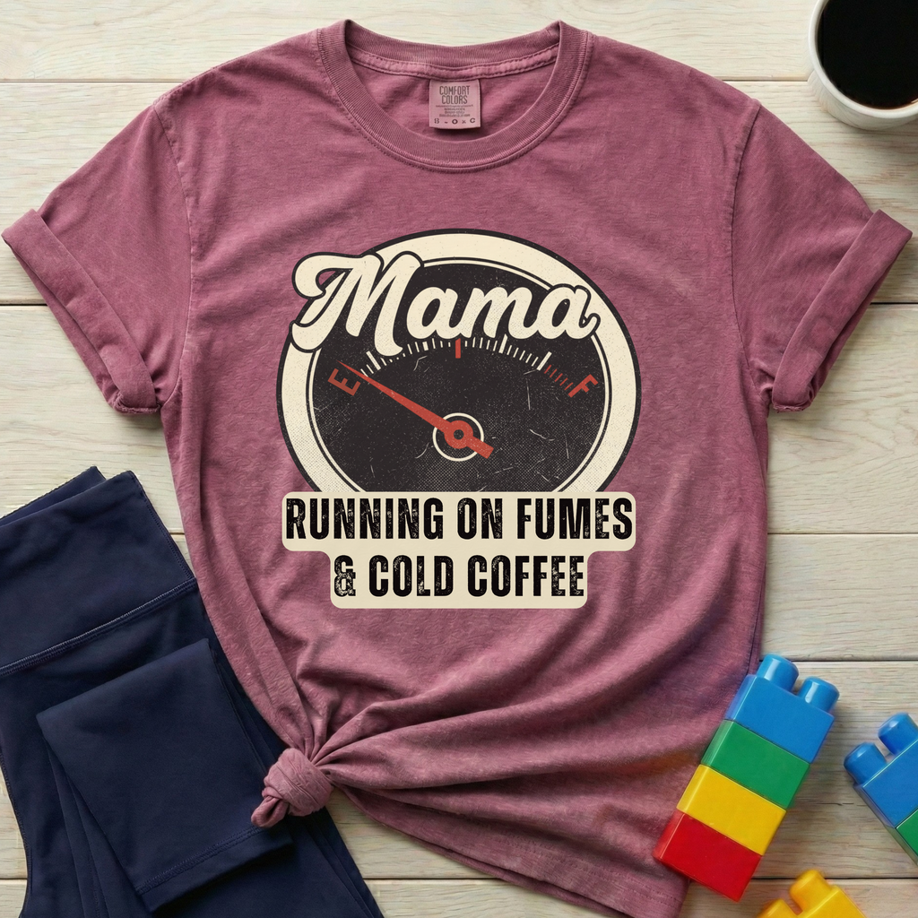 Mama Running On Fumes And Cold Coffee T-shirt
