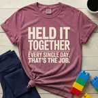Held It Together T-shirt