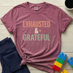Exhausted & Grateful T-Shirt