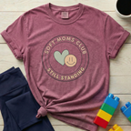 Soft Moms Club Still Standing T-shirt