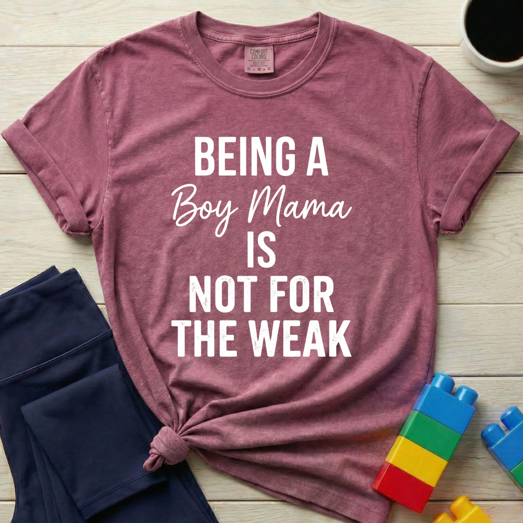 Being A Boy Mama T-Shirt