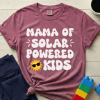 Mama Of Solar Powered Kids T-Shirt