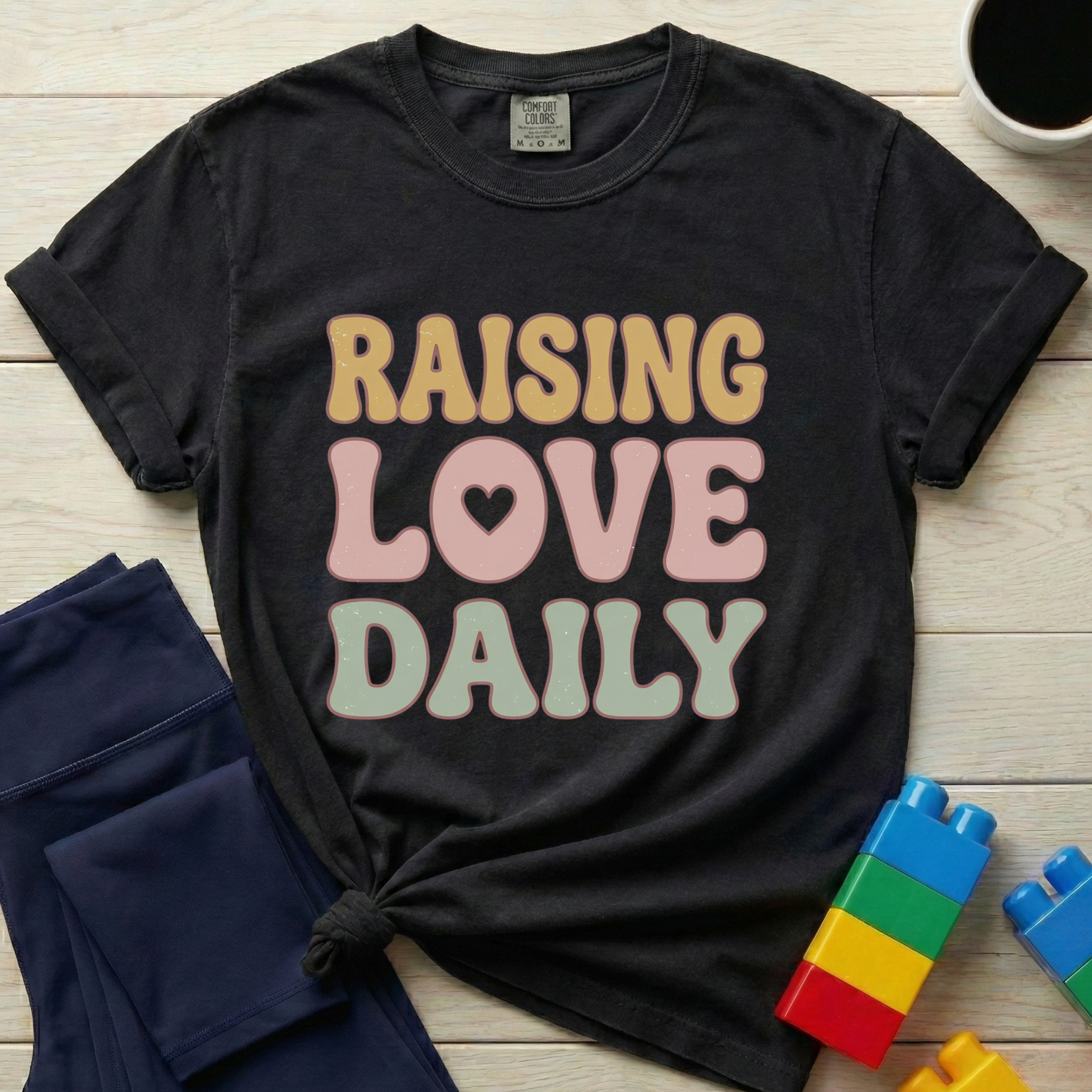 Raising Love Daily T-Shirt