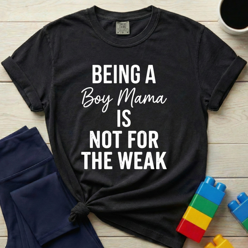 Being A Boy Mama T-Shirt