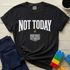 Not Today T-Shirt