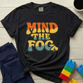 Mind The Fog T-shirt