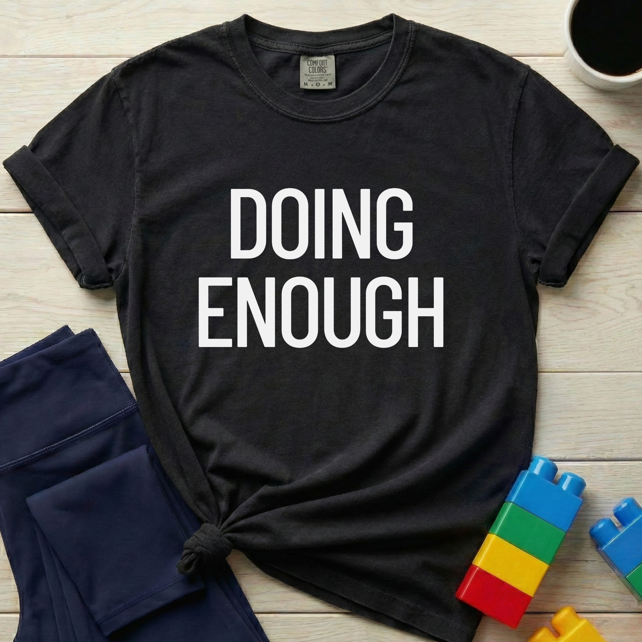 Doing Enough T-shirt