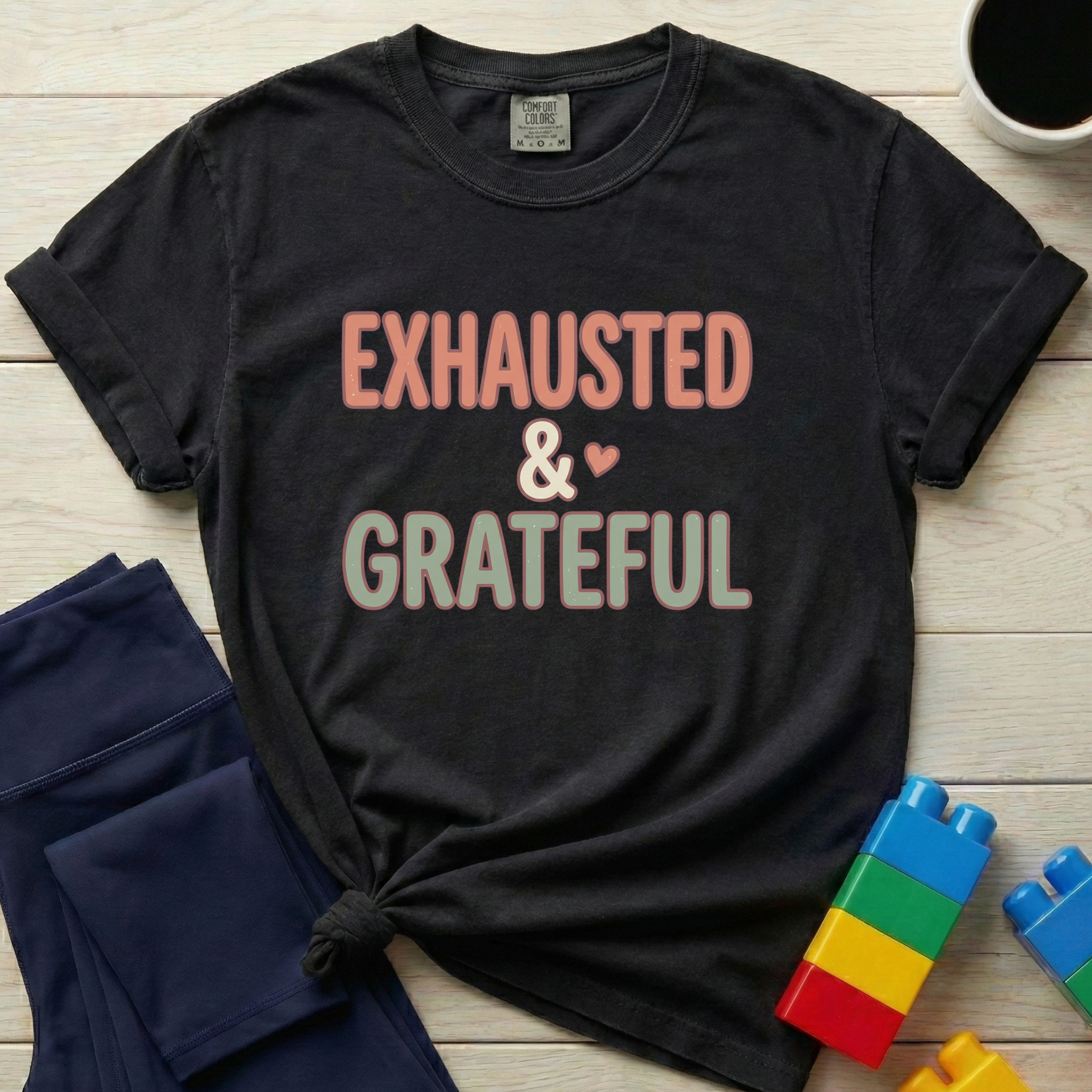 Exhausted & Grateful T-Shirt