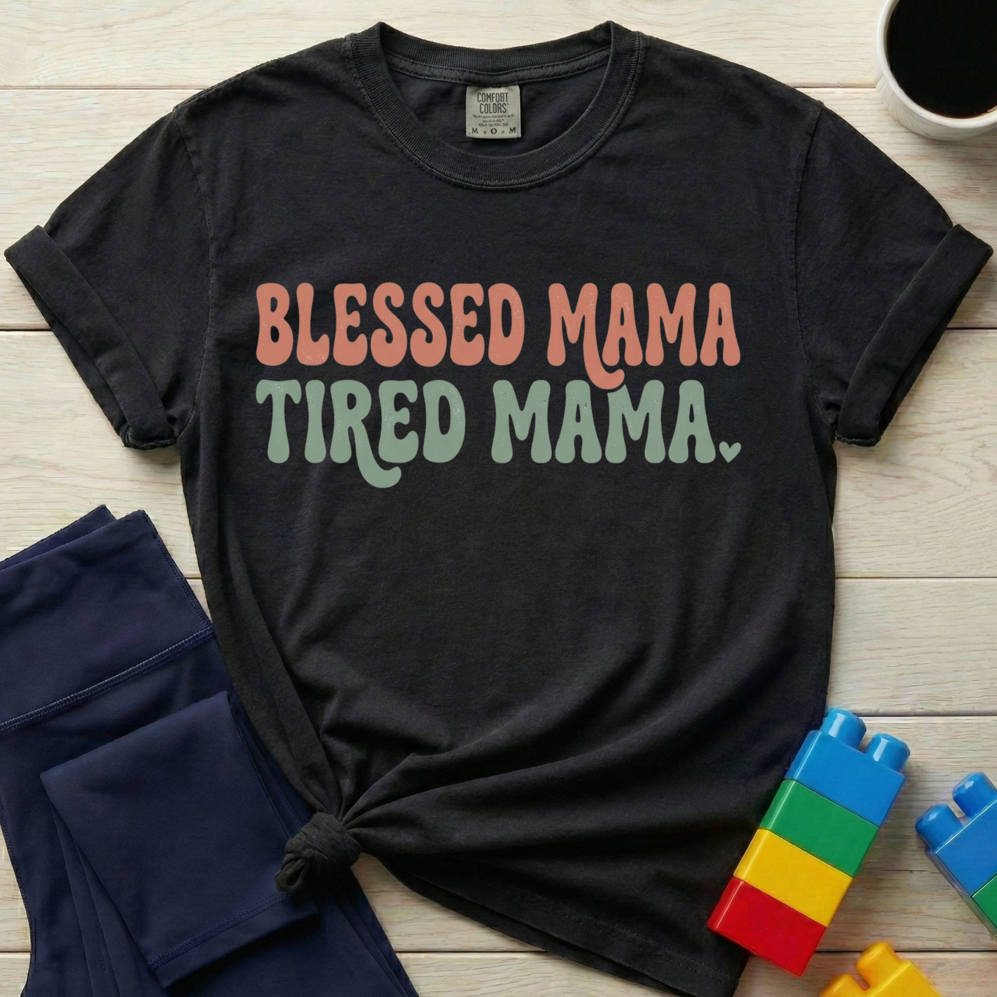 Blessed Mama Tired Mama T-Shirt