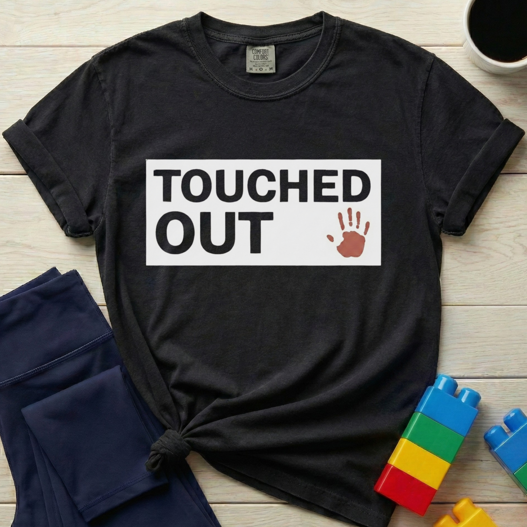 Touched Out T-shirt