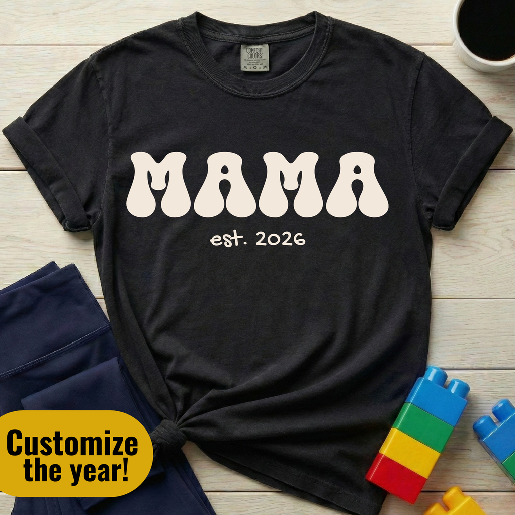 Mama Est. (Year) Custom T-shirt