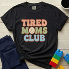 Tired Moms Club T-shirt