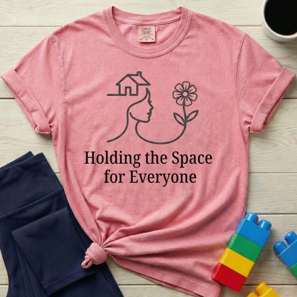 Holding The Space For Everyone T-shirt