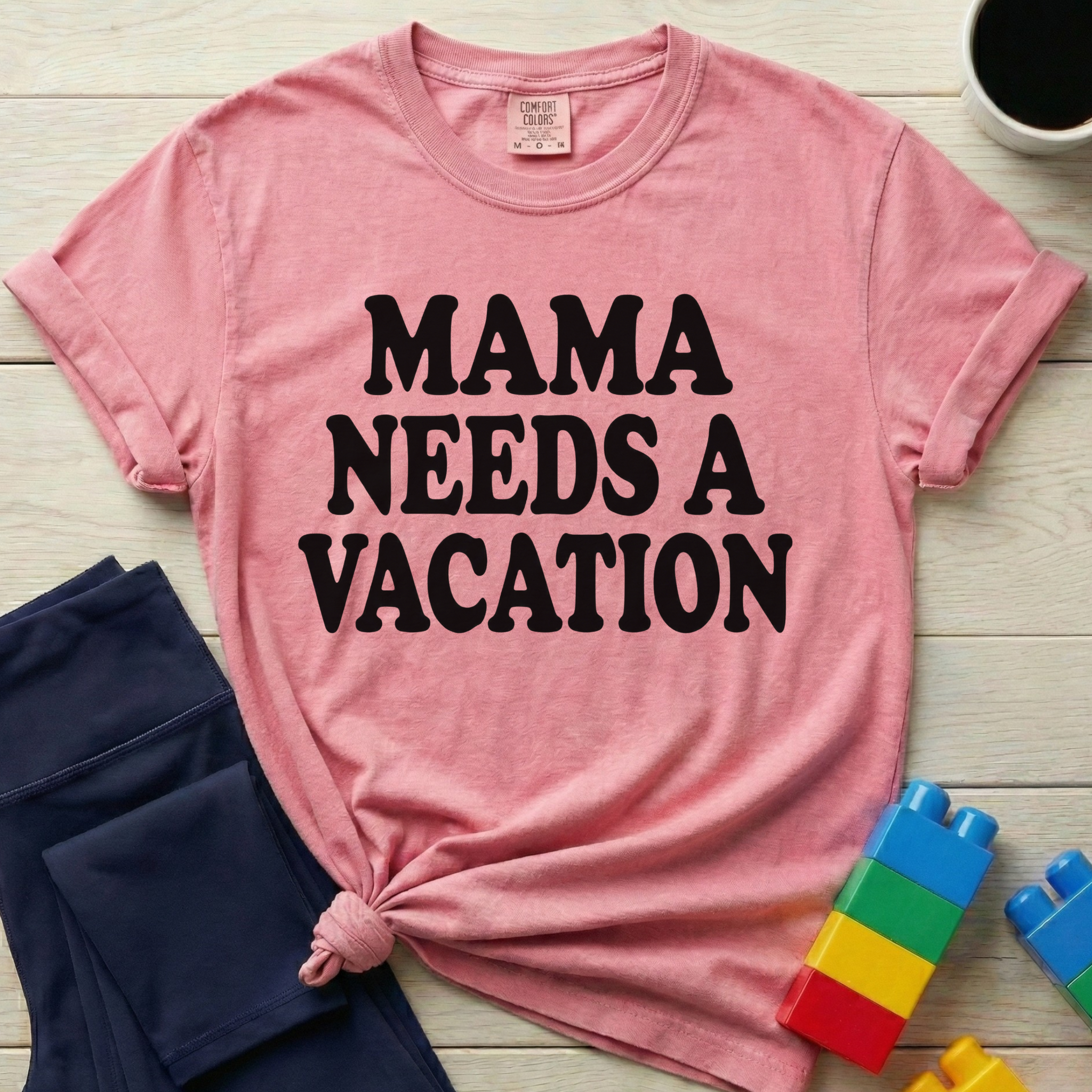 Mama Needs A Vacation T-Shirt