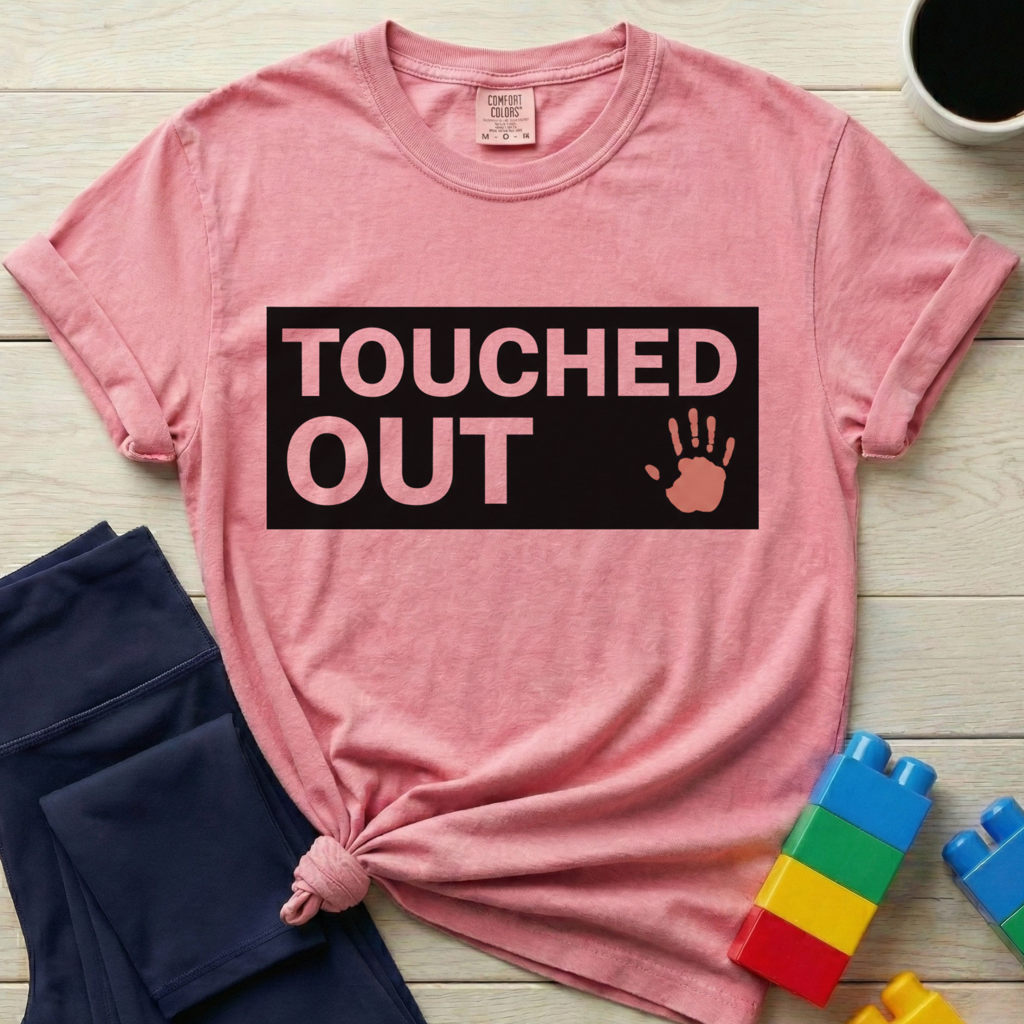 Touched Out T-shirt