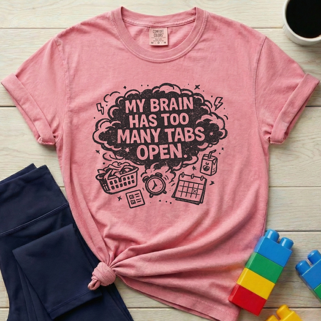 My Brain Has Too Many Tabs Open T-shirt