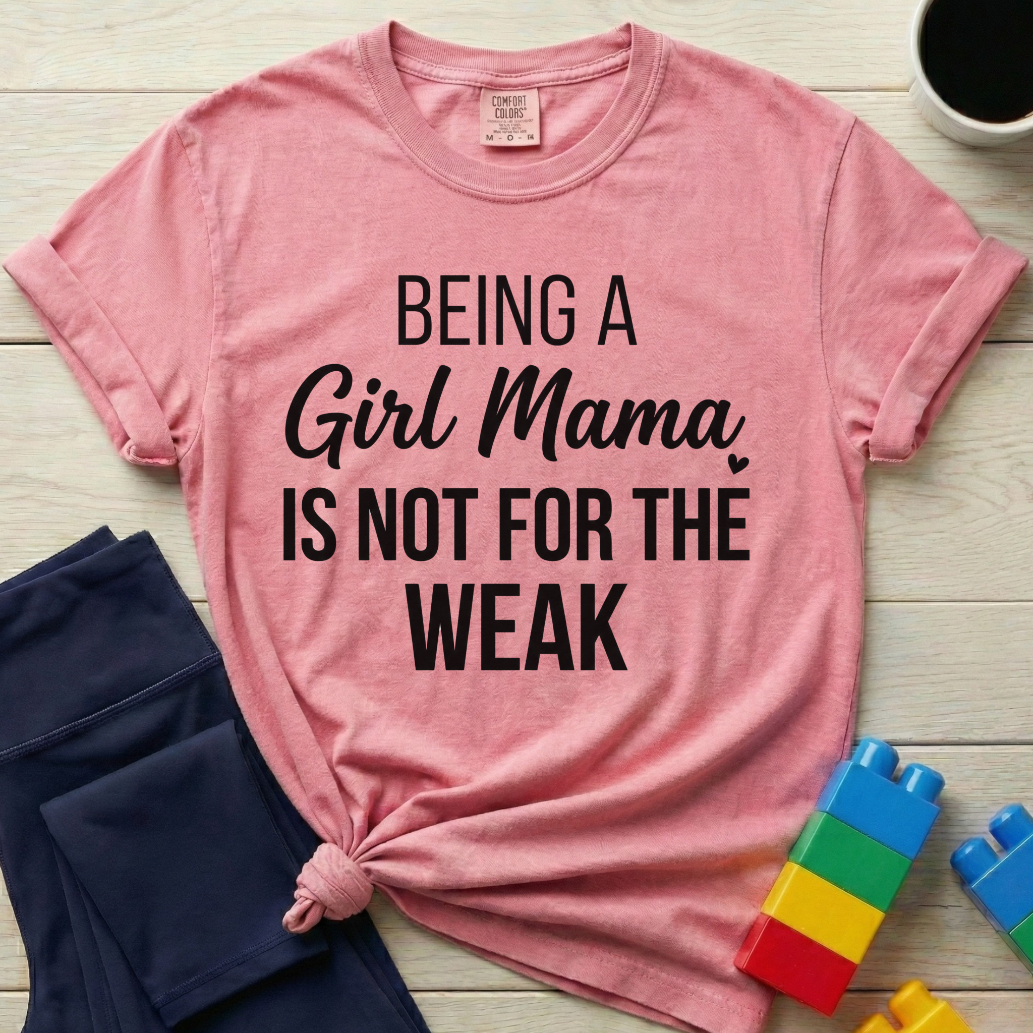 Being A Girl Mama T-Shirt