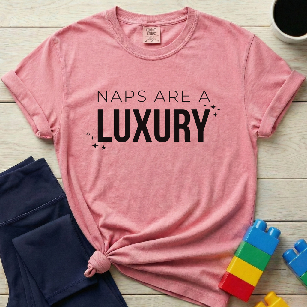 Naps Are A Luxury T-Shirt