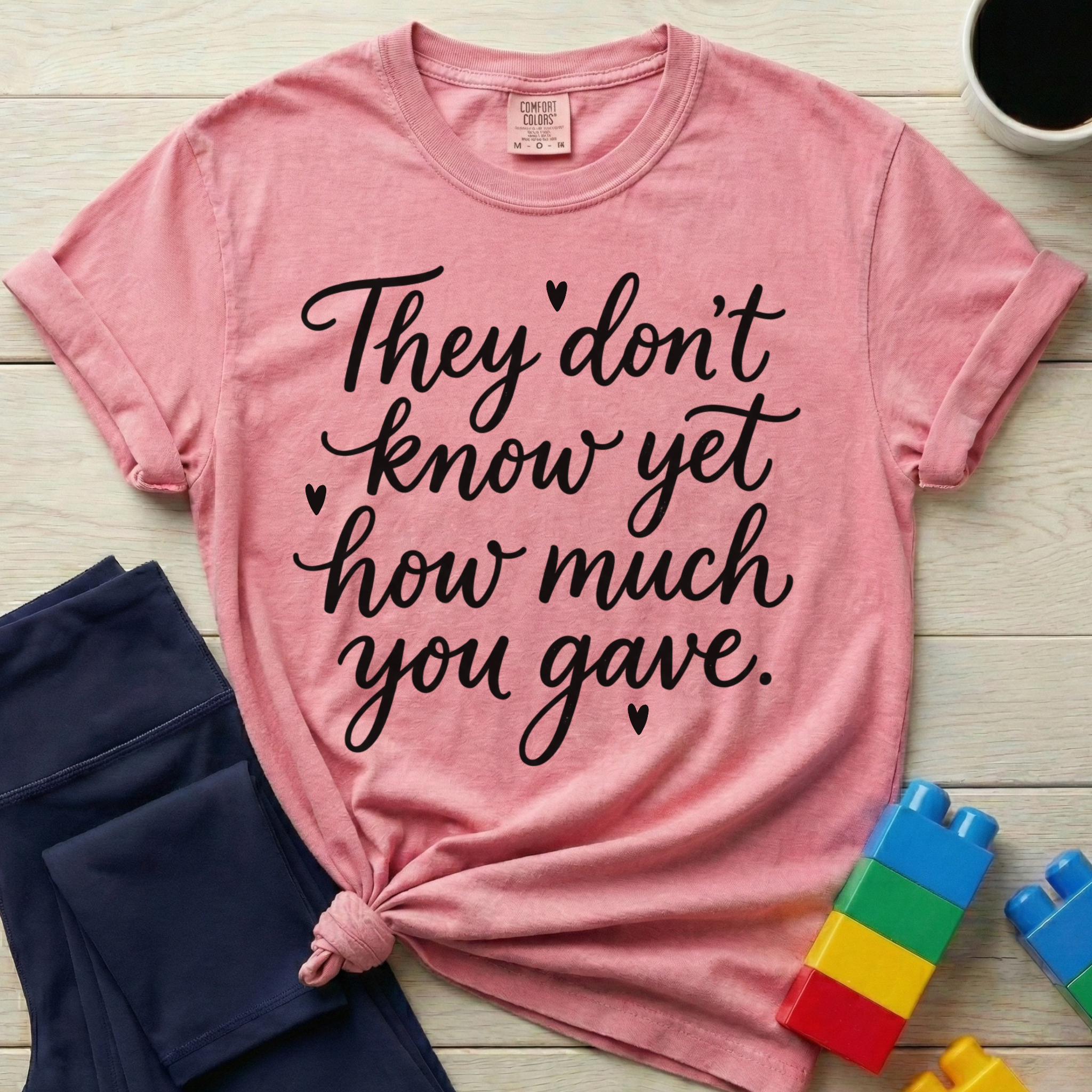 How Much You Gave T-shirt