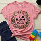Built For Hard Seasons T-shirt