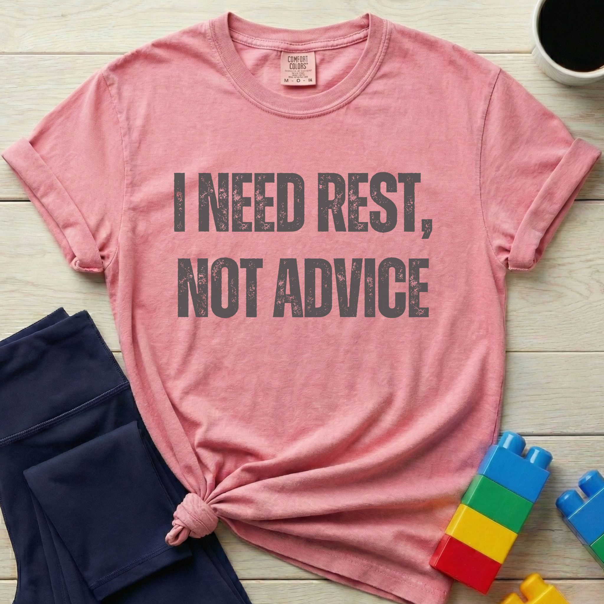 I Need Rest Not Advice T-shirt