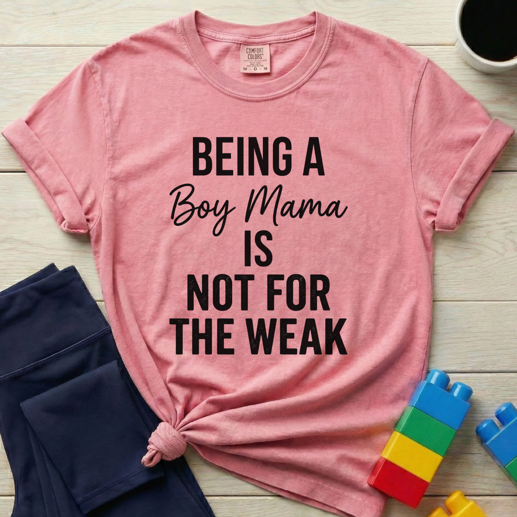 Being A Boy Mama T-Shirt