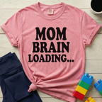 Mom Brain Loading T-Shirt