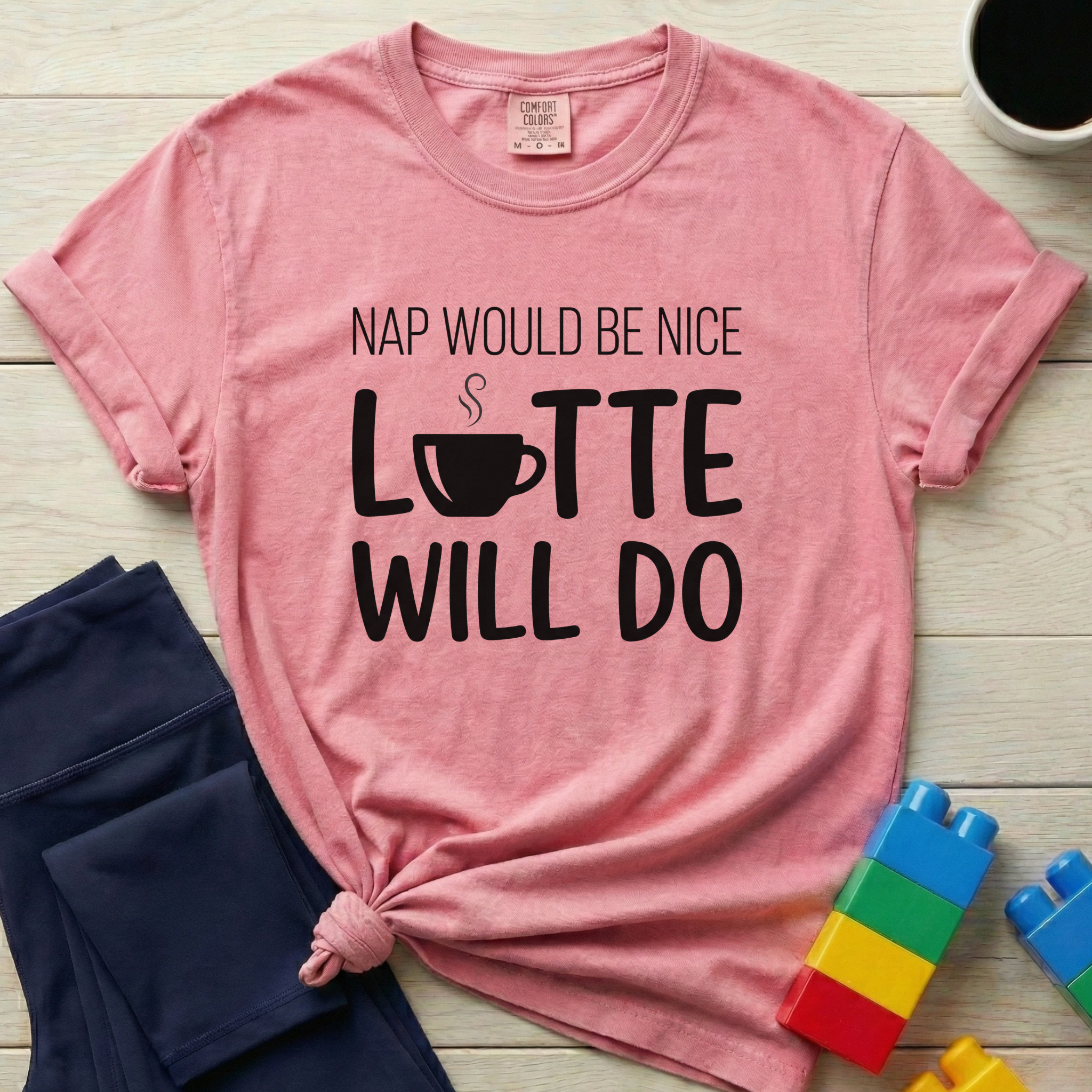 Nap Would Be Nice Latte Will Do T-Shirt