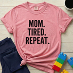 Mom Tired Repeat T-Shirt