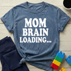 Mom Brain Loading T-Shirt