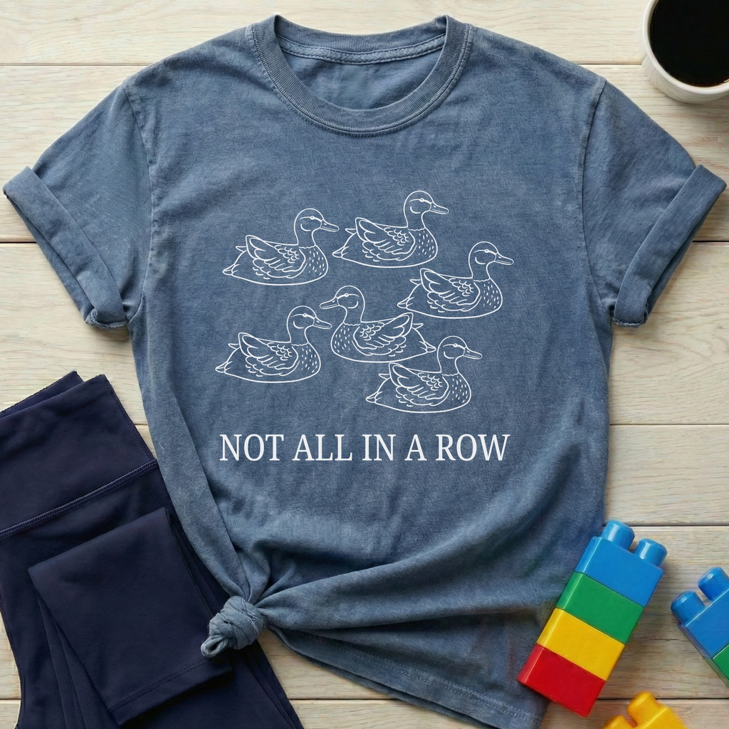 Ducks Not All In A Row T-shirt