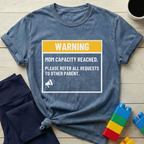 Warning Mom Capacity Reached T-shirt