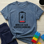 Mom.exe Has Stopped Working T-shirt