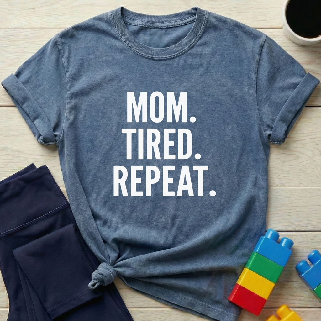 Mom Tired Repeat T-Shirt